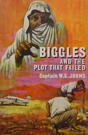 [Biggles 85] • Biggles and the Plot That Failed